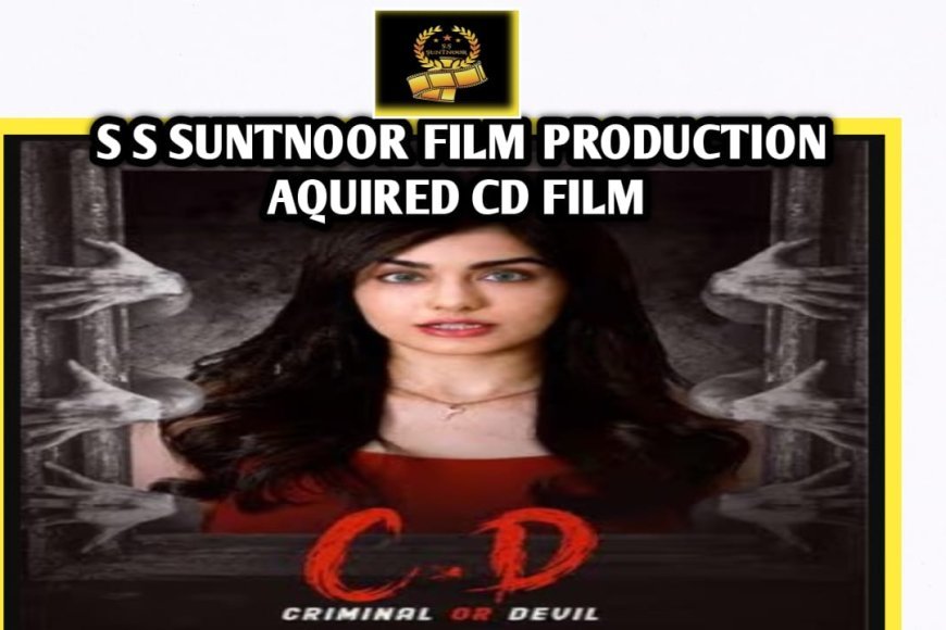 S.S. Suntnoor Film Production Acquires Hindi &amp; North Indian Rights for Telugu Crime Thriller CD (Criminal or Devil) Film