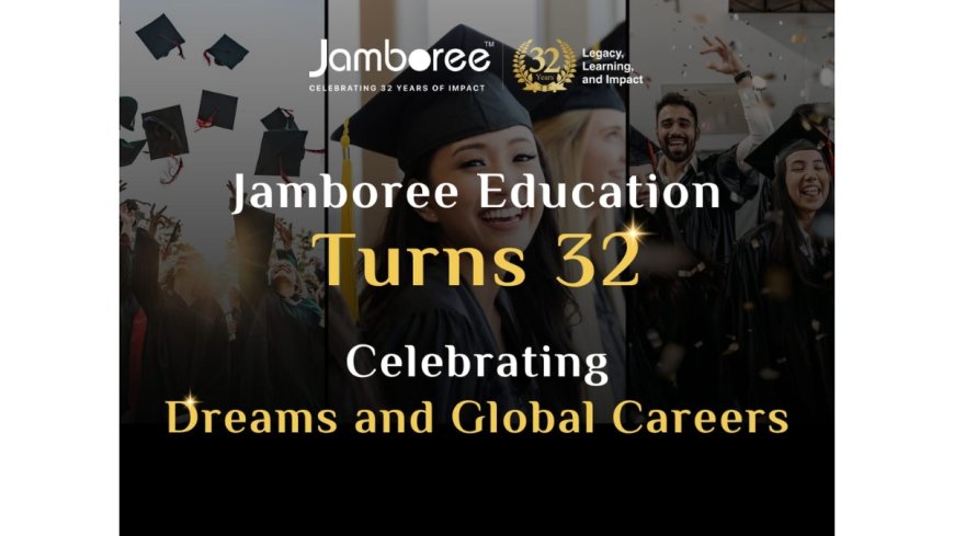 Jamboree Education Turns 32: Celebrating Dreams and Global Careers